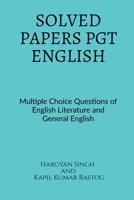 Solved Papers Pgt English: Multiple Choice Questions of English Literature And General English B0H12FSWKP Book Cover