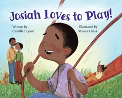 Josiah Loves to Play B0F7SD1PT5 Book Cover