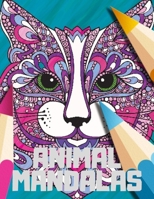 Animal Mandalas: An Adult Coloring Book with Majestic Animals, Mythical Creatures, and Beautiful Mandala Designs for Relaxation 1659645824 Book Cover