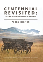 Centennial Revisited: An Oral History of the Epic TV Miniseries B0GVGJD8PF Book Cover