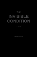 The Invisible Condition B0GPYD6M1X Book Cover