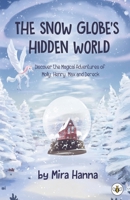 The Snow Globe’s Hidden World 1839340800 Book Cover