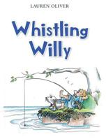 Whistling Willy 1640968245 Book Cover