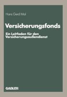 Versicherungsfonds: Ein Leitfaden Fur Den Versicherungsaussendienst 3409185070 Book Cover