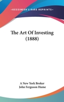 The Art Of Investing 1017268525 Book Cover