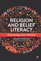 Religion and Belief Literacy: Reconnecting a Chain of Learning 1447344634 Book Cover