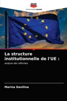 La structure institutionnelle de l'UE :: analyse des réformes 6203063282 Book Cover