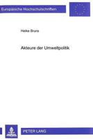 Akteure Der Umweltpolitik: Die Organisation Der Staatlichen Umweltadministration Auf Bundesebene ALS Rechtsproblem 3631348118 Book Cover