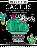 CACTUS Swear Word Coloring Book Midnight Edition Vol.2: Doodle, Mandala, Adult for men and women coloring books 1540637751 Book Cover