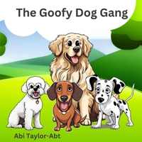 The Goofy Dog Gang (Animal Antics) B0CNSV6YS3 Book Cover