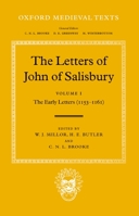 The Letters of John Salisbury: Volume I: The Early Letters (1153-1161) (Oxford Medieval Texts) 0198222394 Book Cover