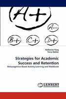 Strategies for Academic Success and Retention: Metacognitive Based Activity Learning and Workbook 3844394516 Book Cover