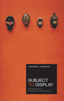 Subject to Display: Reframing Race in Contemporary Installation Art 0262072866 Book Cover