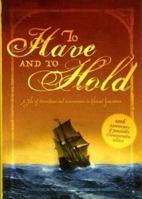 To Have and to Hold: A Tale of Providence and Perseverance in Colonial Jamestown 1973855925 Book Cover