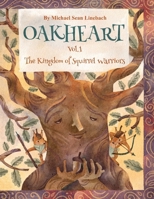 Oakheart Vol. 1 The Kingdom of Squirrel Warriors B0GN4R95JH Book Cover