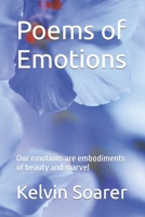 Poems of Emotions: Our emotions are embodiments of beauty and marvel B0BSZ58PFQ Book Cover
