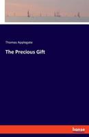 The Precious Gift 3337780407 Book Cover