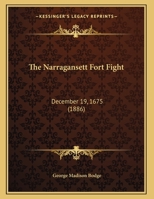 The Narragansett Fort Fight: December 19, 1675 110431617X Book Cover