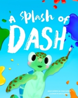 A Splash of Dash B0GFXHK46X Book Cover
