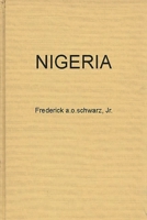 Nigeria: The Tribes, the Nation, or the Race; The Politics of Independence 0313238863 Book Cover