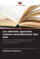 Les déchets agricoles comme amendements des sols: Évaluation des déchets agricoles comme potentiel d'amendement des sols et performance de Corchorous olitorius Linn (French Edition) 6208714885 Book Cover