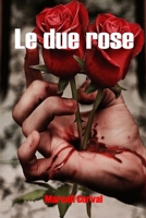 Le due rose 1720012938 Book Cover