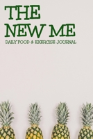 Hello New Me Daily Food & Exercise Journal: A Daily Food and Exercise Journal to Help You Become the Best Version of Yourself, Daily Meal and Exercise Tracker, ( 6 x 9 ) 110 Pages 1656641429 Book Cover