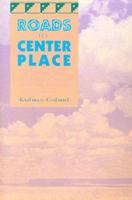 Roads to Center Place: A Cultural Atlas of Chaco Canyon and the Anasazi 1555660797 Book Cover