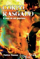 Corpo Rasgado: A Saga de Um Guerreiro 655079112X Book Cover