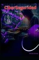 CiberSeguridad: Libro 1 (Spanish Edition) B0DV9JLQX6 Book Cover