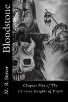 Bloodstone: Chapter Five of The Thirteen Knights of Death 1539414167 Book Cover