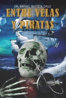 Entre velas y Piratas B0BCNX8YY6 Book Cover