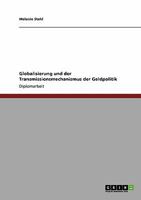 Globalisierung und der Transmissionsmechanismus der Geldpolitik 3640112229 Book Cover
