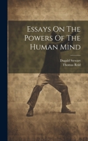Essays On The Powers Of The Human Mind 1020983167 Book Cover