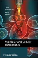 Molecular and Cellular Therapeutics. Edited by David B. Whitehouse and Ralph Rapley 0470748141 Book Cover