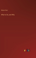 What to Do, and Why 3368853937 Book Cover