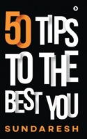 50 Tips to the Best You 1636066569 Book Cover