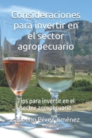 Consideraciones para invertir en el sector agropecuario: Tips para invertir en el sector agropecuario (Spanish Edition) B0DYD9TRCP Book Cover
