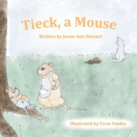 Tieck, a Mouse B0CVD9NGGT Book Cover