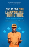 Vade mecum pour l'accompagnement touristique: Viatique du guide conférencier - L'art oratoire au service de l'accueil (Harmattan Sénégal) (French Edition) 2336456818 Book Cover