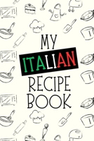 My Italian Recipe Book: The Complete Recipe Book | Easy & Delicious Recipes for Every Occasion | Step-by-Step Instructions for Perfect Homemade Dishes B0DY1W4SM1 Book Cover
