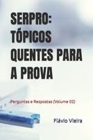 SERPRO: TÓPICOS QUENTES PARA A PROVA: Perguntas e Respostas (Volume 02) B0C47TD434 Book Cover