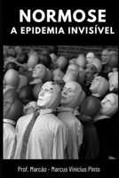 NORMOSE: A EPIDEMIA INVISÍVEL (Você melhor!) (Portuguese Edition) B0DWKM34HZ Book Cover