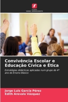 Convivência Escolar e Educação Cívica e Ética (Portuguese Edition) 620693182X Book Cover