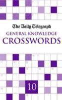The Daily Telegraph General Knowledge Crosswords 10 0330526006 Book Cover