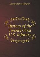 History of the Twenty-First U.S. Infantry 1166038505 Book Cover