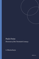 Paulo Freire: Rousseau of the Twentieth Century 9460915132 Book Cover