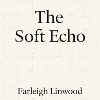 The Soft Echo (The Soft Echo Series) B0FKYL7DLG Book Cover