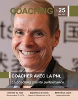 Magazine COACHING n°25 - Coacher avec la PNL: Coaching orienté performance (French Edition) B0CNZPH44X Book Cover