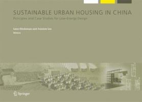 Sustainable Urban Housing in China: Principles and Case Studies for Low-Energy Design (Alliance for Global Sustainability Bookseries) 1402047851 Book Cover